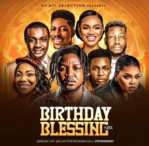 GOSPEL MIX: DJ Ayi – Birthday Blessings [Mixtape]